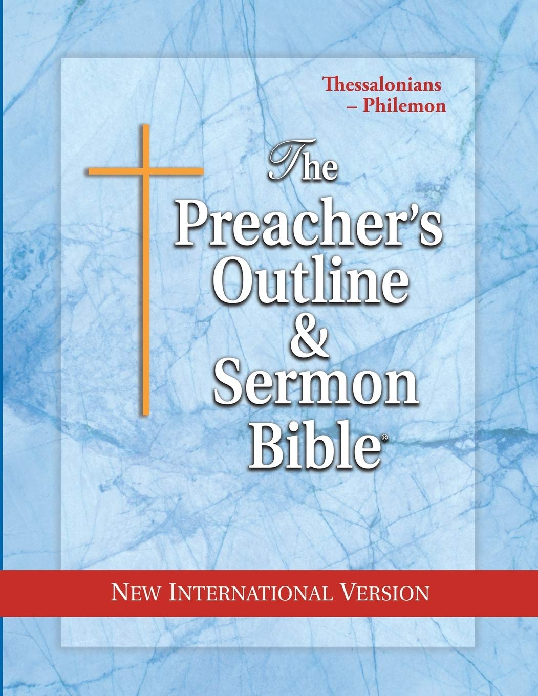 The Preacher's Outline & Sermon Bible: Thessalonians - Philemon: New International Version (The Preacher's Outline & Sermon Bible NIV) - 9844