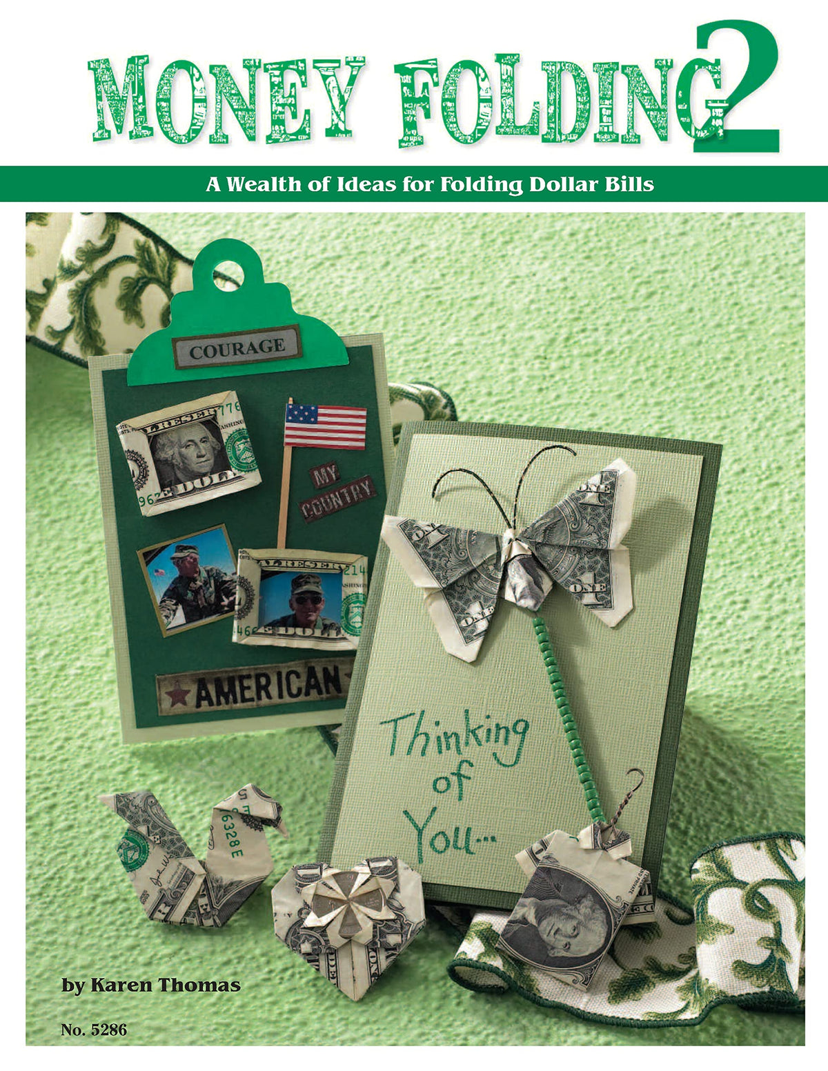 Money Folding 2: A Wealth of Ideas for Folding Dollar Bills