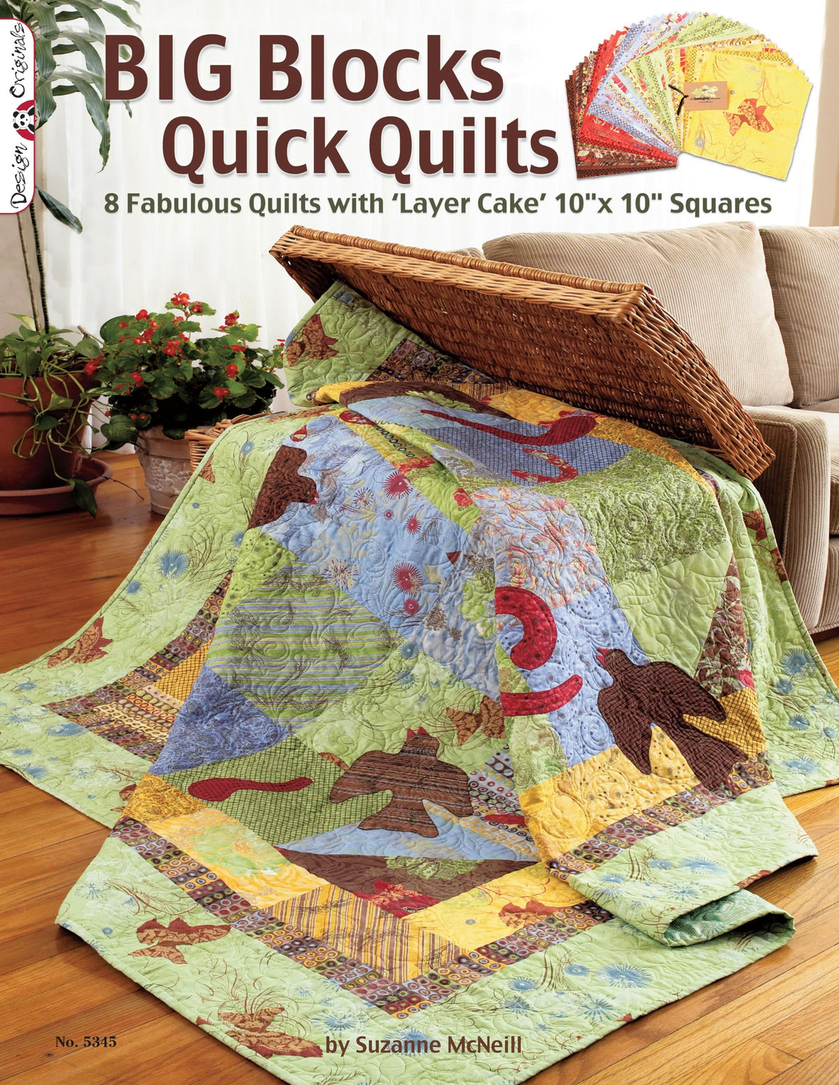 Big Blocks Quick Quilts: 8 Fabulous Quilts With Layer Cake 10" x 10" Squares (Design Originals)