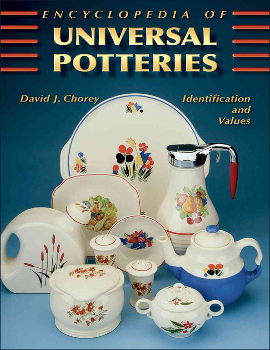 Encyclopedia of Universal Potteries: Identifications and Values