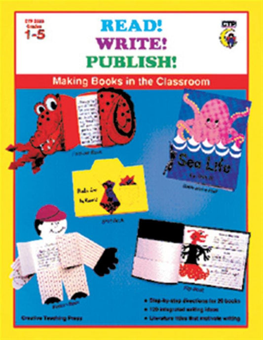 Read! Write! Publish!: Making Books in the Classroom Grades 1 - 5 - 6208