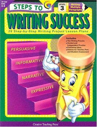 Steps to Writing Success Level 3: 28 Step-By-Step Writing Project Lesson Plans