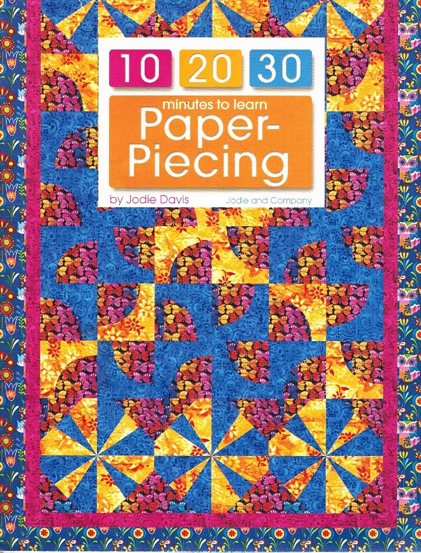 10 20 30 Minutes to Learn Paper Piecing (Leisure Arts #3932)