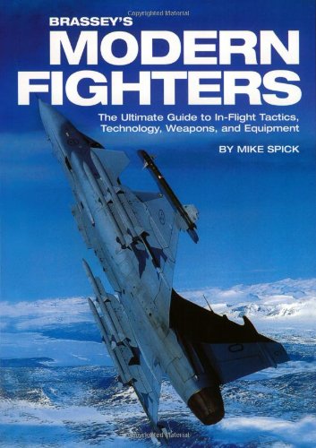 Brassey's Modern Fighters: The Ultimate Guide to In-Flight Tactics, Technology, Weapons, and Equipment - 5676