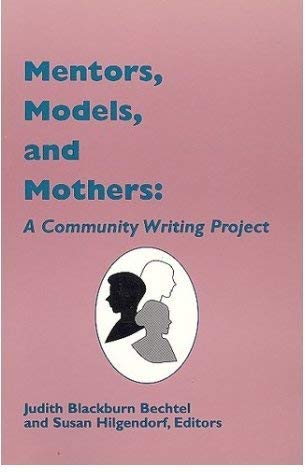 Mentors, Models, and Mothers: A Community Writing Project