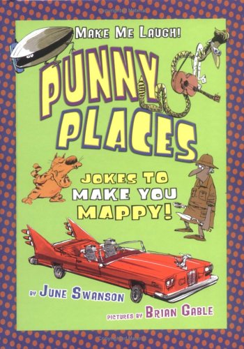 Punny Places: Jokes to Make You Happy (Make Me Laugh)