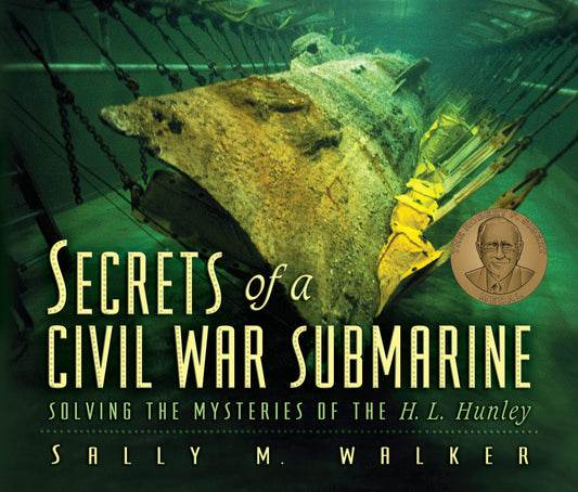 Secrets Of A Civil War Submarine: Solving The Mysteries Of The H. L. Hunley - 3300