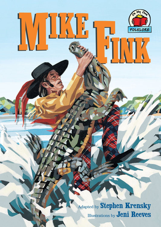 Mike Fink (On My Own Folklore)