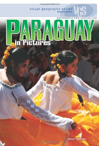Paraguay in Pictures (Visual Geography Series, Second Series)