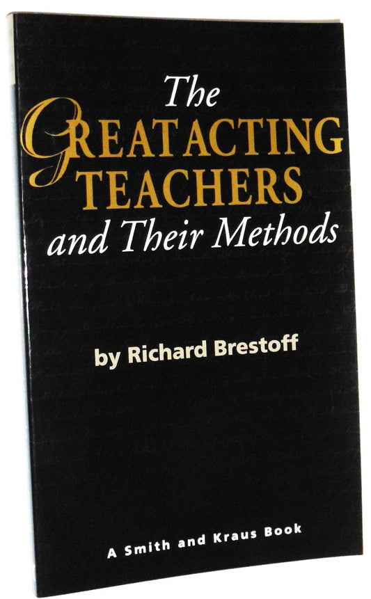 The Great Acting Teachers and Their Methods (Career Development Book) - 1556