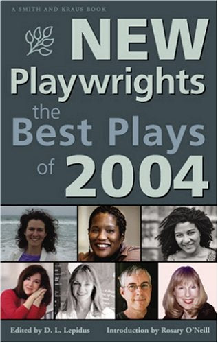 New Playwrights: The Best Plays of 2004 (Contemporary Playwrights)