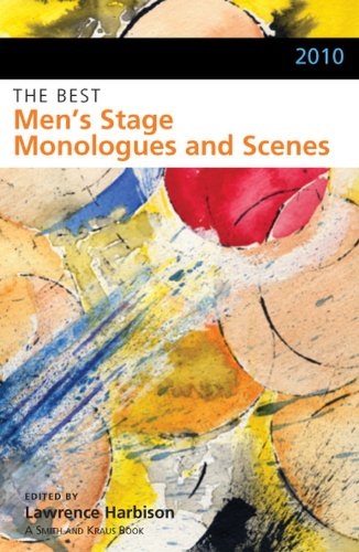 The Best Men's Stage Monologues and Scenes, 2010 (Monologue and Scene Study Series)