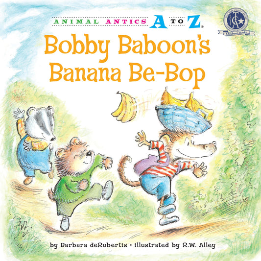 Bobby Baboon's Banana Be-Bop (Animal Antics A to Z)