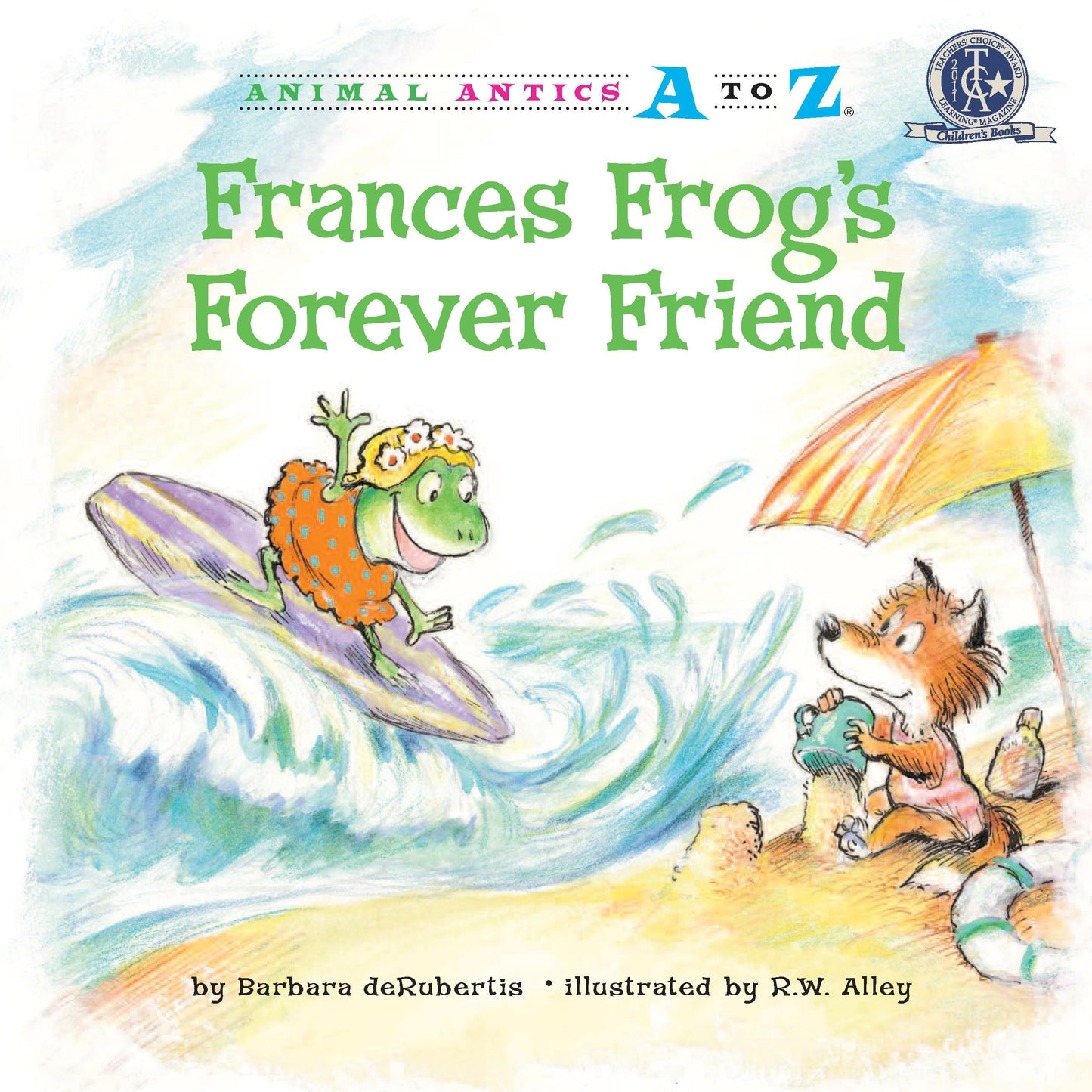 Frances Frog's Forever Friend (Animal Antics A to Z)