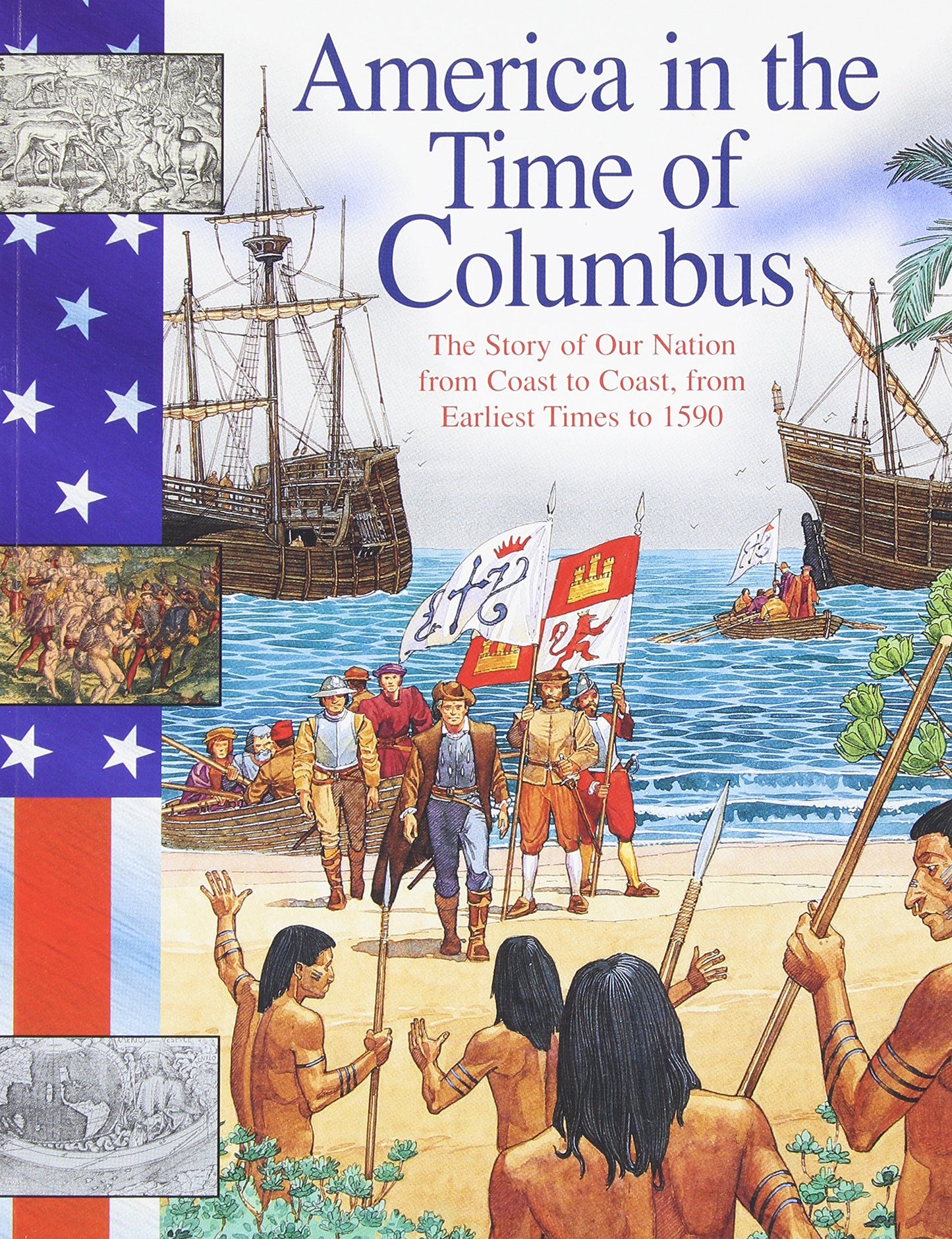 America in the Time of Columbus: From Earliest Times to 1590