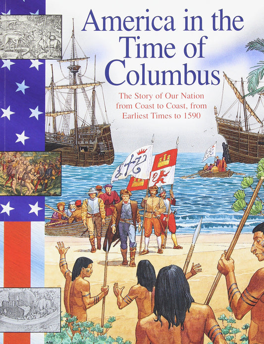America in the Time of Columbus: From Earliest Times to 1590