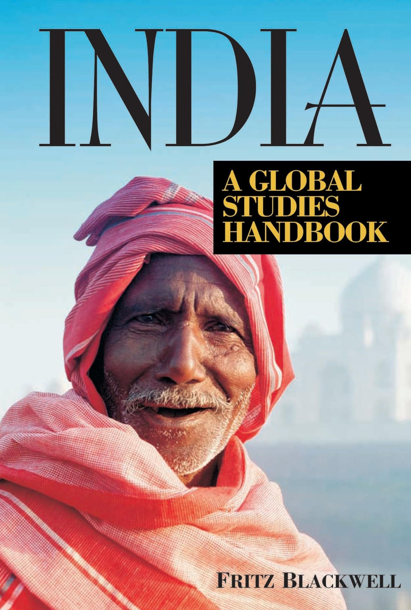 India: A Global Studies Handbook (Global Studies - Asia)