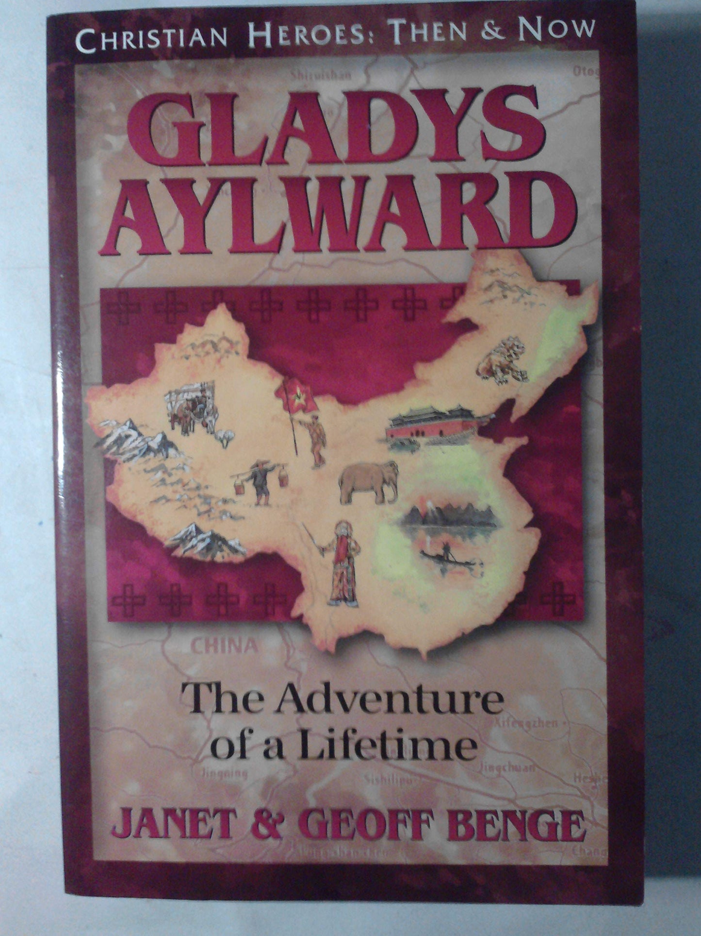 Gladys Aylward: The Adventure of a Lifetime (Christian Heroes: Then and Now) - 7241
