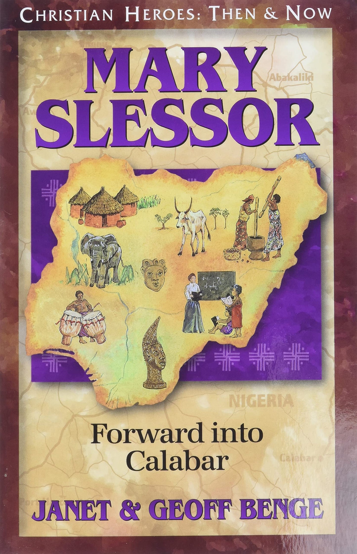 Mary Slessor: Forward into Calabar (Christian Heroes: Then and Now) - 361