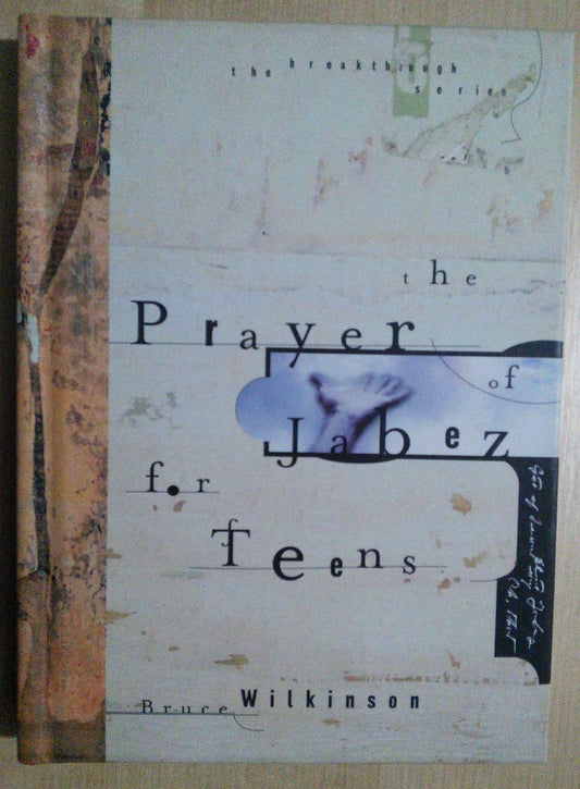The Prayer of Jabez for Teens (Breakthrough Series) - 4448