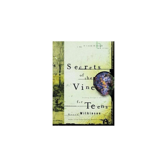 Secrets of the Vine for Teens