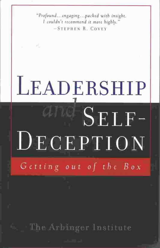 Leadership and Self-Deception: Getting Out of the Box - 8635