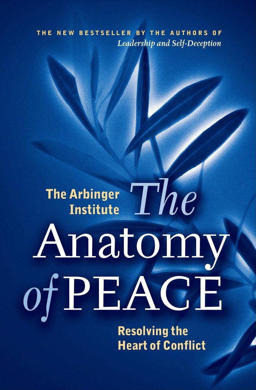The Anatomy of Peace: Resolving the Heart of Conflict - 4944