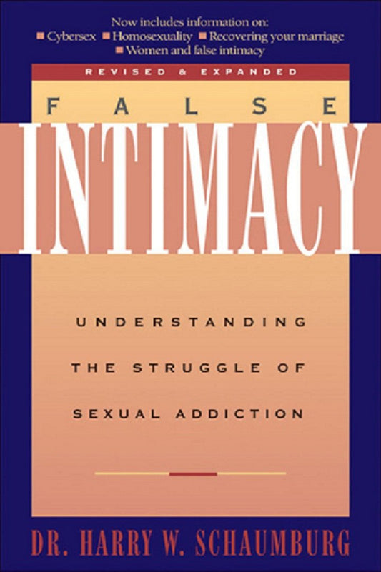 False Intimacy: Understanding the Struggle of Sexual Addiction (LifeChange) - 9299