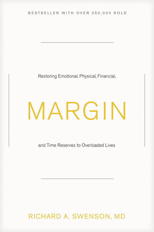 Margin: Restoring Emotional, Physical, Financial, and Time Reserves to Overloaded Lives - 9202