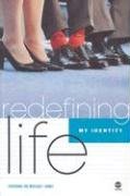 Redefining Life: My Identity