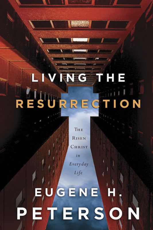Living the Resurrection: The Risen Christ in Everyday Life - 3591