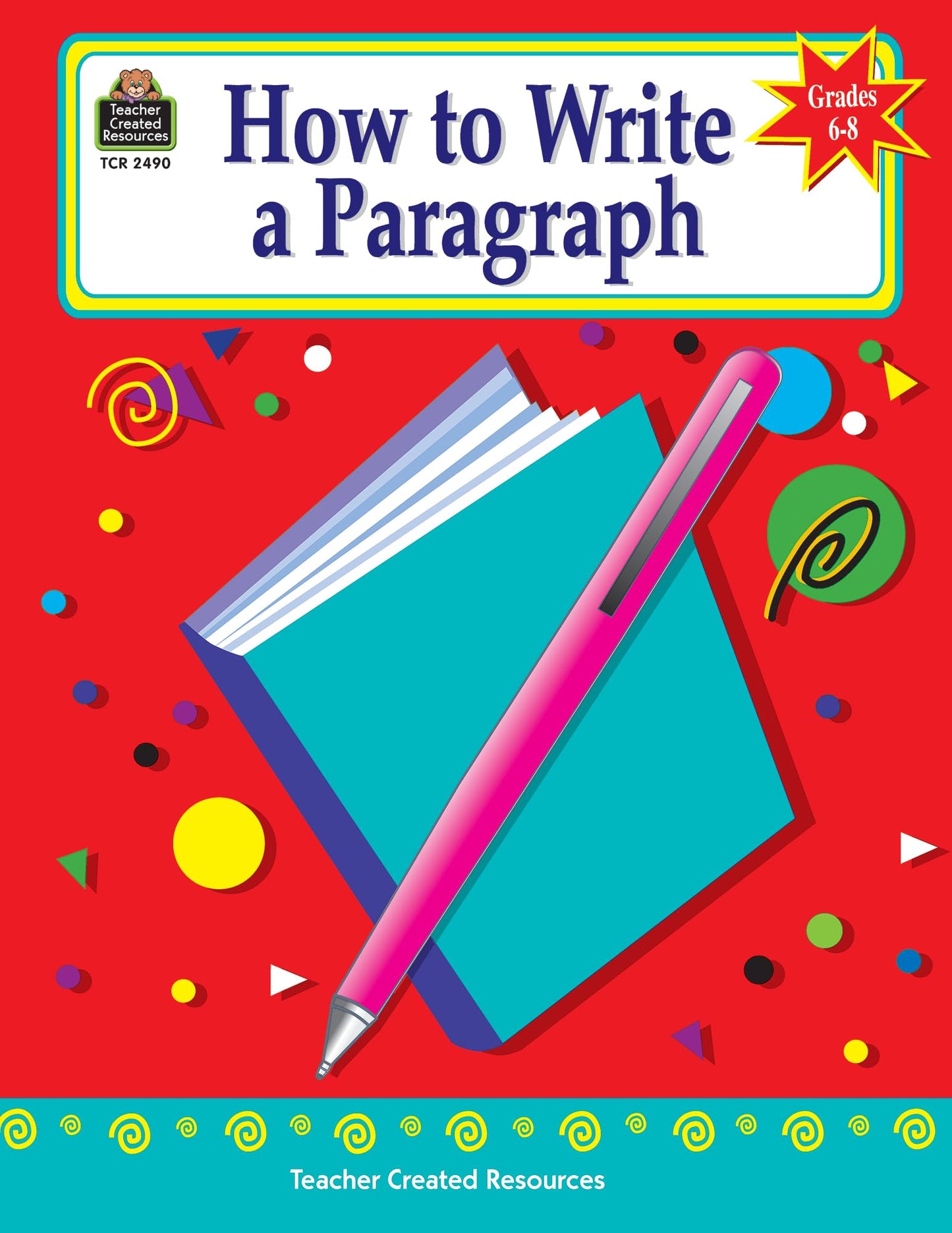 How to Write a Paragraph, Grades 6-8 - 8157