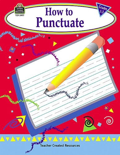 How to Punctuate, Grades 1-3