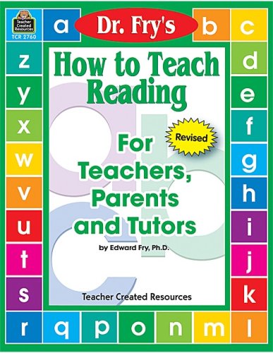 How to Teach Reading: For Teachers, Parents and Tutors