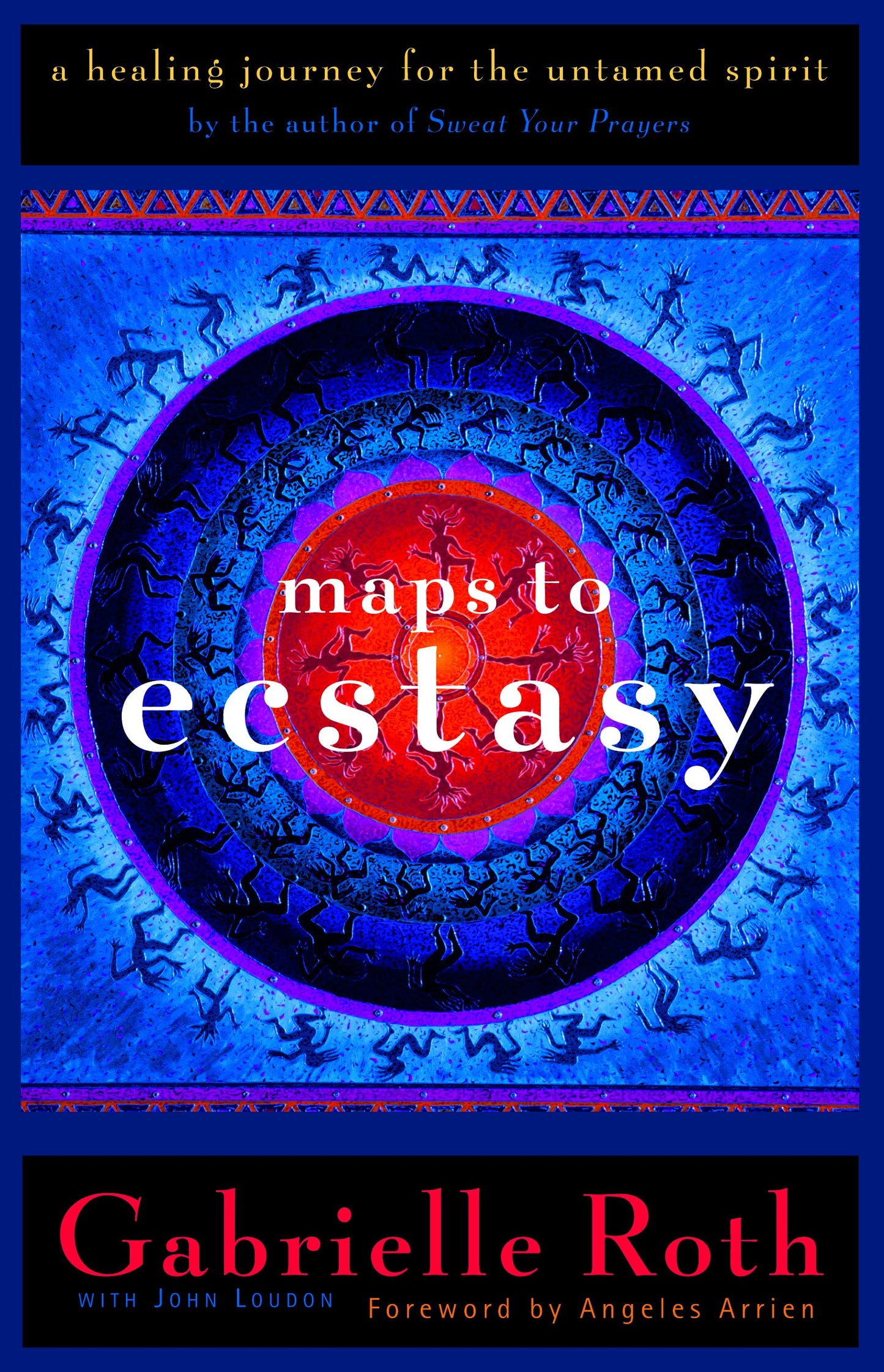Maps to Ecstasy: The Healing Power of Movement