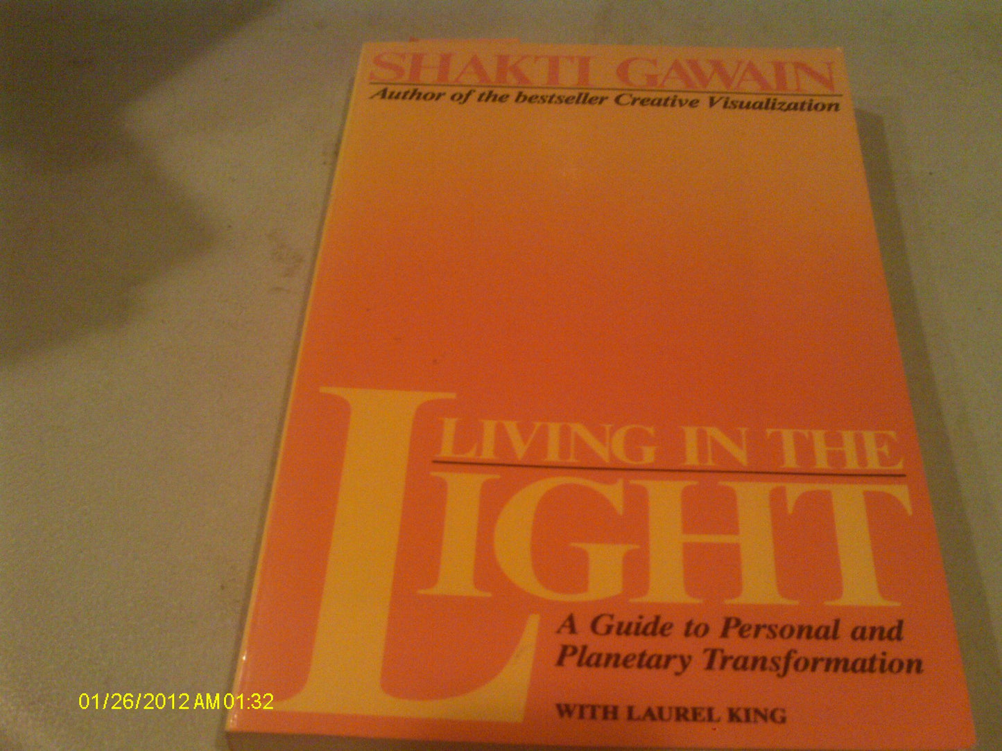Living in the Light: A Guide to Personal and Planetary Transformation Second Edition