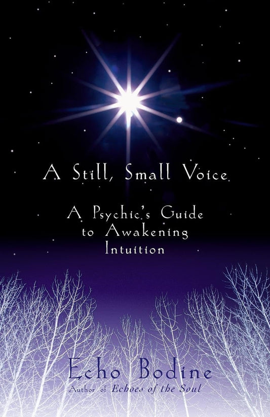 A Still, Small Voice: A Psychic's Guide to Awakening Intuition - 1977