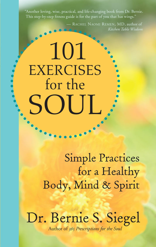101 Exercises for the Soul: Simple Practices for a Healthy Body, Mind, and Spirit - 7574