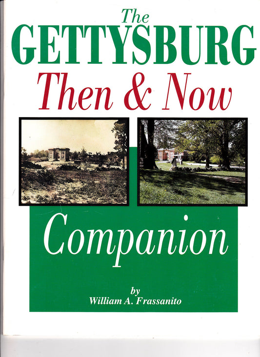 The Gettysburg Then and Now Companion