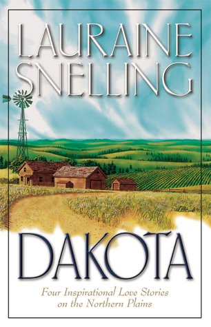 Dakota: Dakota Dawn/Dakota Dream/Dakota Dusk/Dakota Destiny (Inspirational Romance Collection)