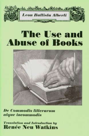The Use and Abuse of Books: De Commodis Litterarum atque Incommodis
