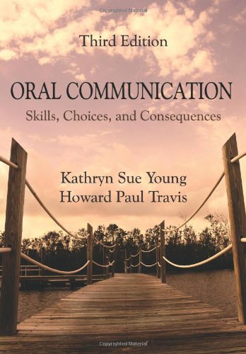 Oral Communication: Skills, Choices, and Consequences
