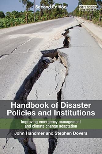 Handbook of Disaster Policies and Institutions Improving Emergency Management and Climate Change Adaptation