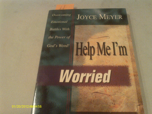 Help Me I'm Worried: Overcoming Emotional Battles With the Power of God's Word