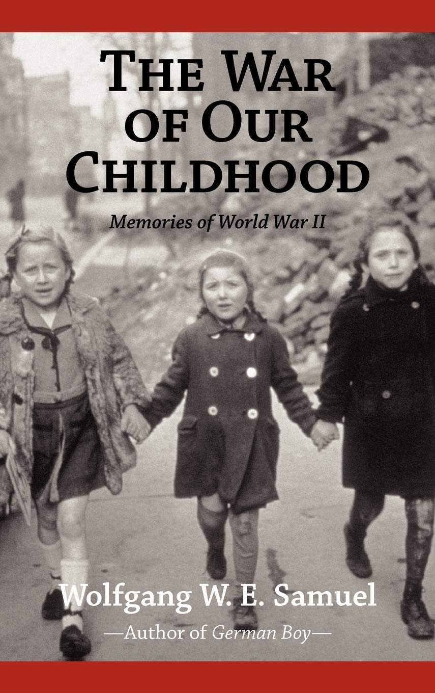The War of Our Childhood: Memories of World War II - 6727
