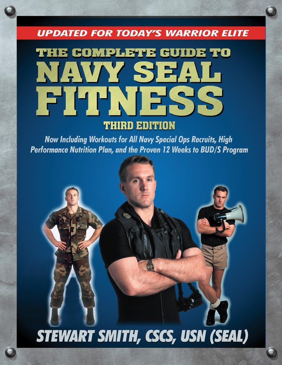 The Complete Guide to Navy Seal Fitness, Third Edition: Updated for Today's Warrior Elite - 9874