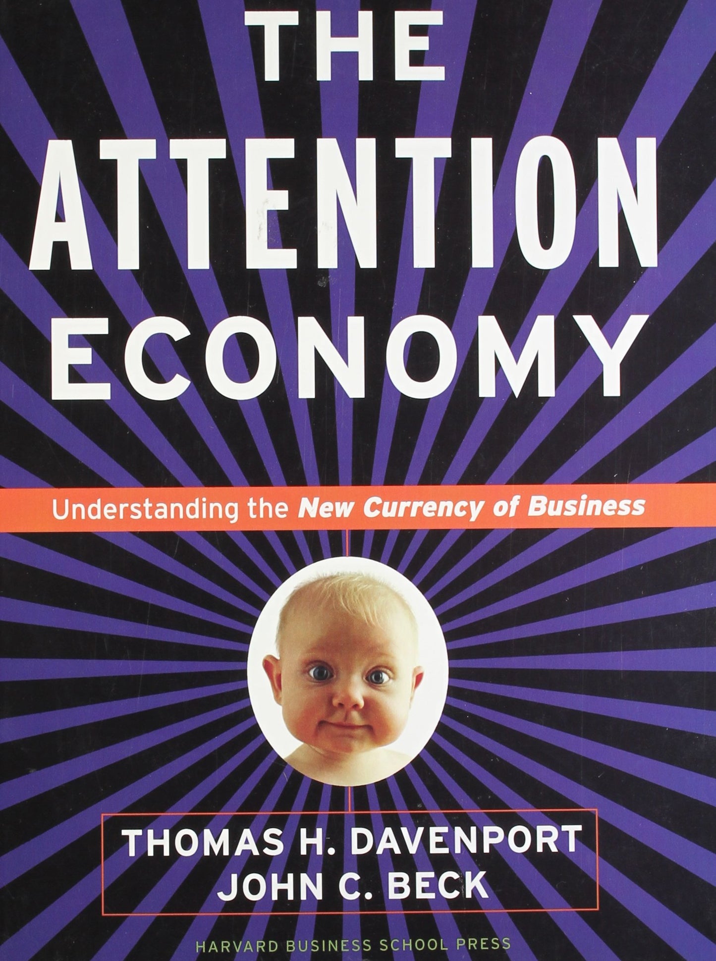 The Attention Economy: Understanding the New Currency of Business - 9625