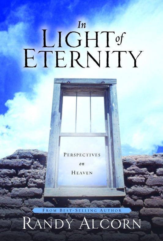 In Light of Eternity: Perspectives on Heaven - 2799