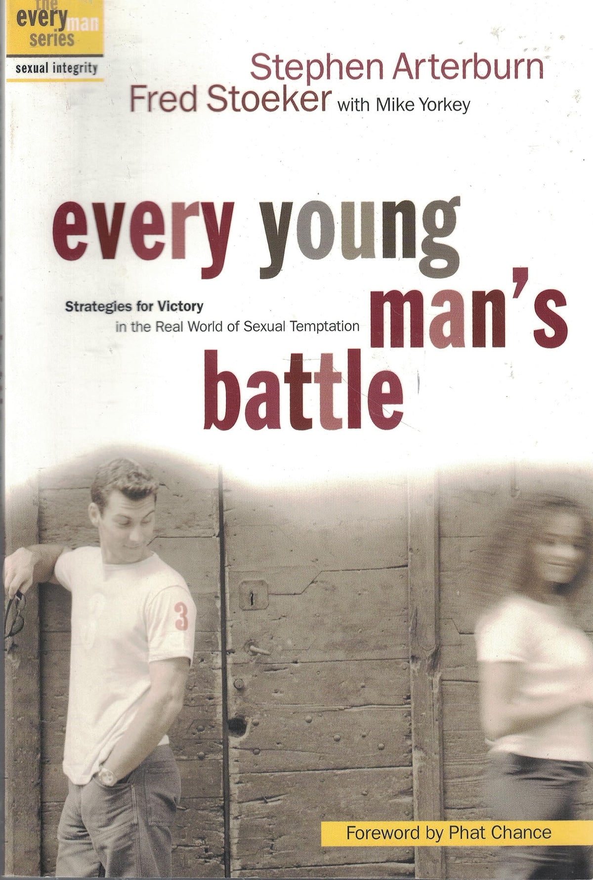 Every Young Man's Battle: Strategies for Victory in the Real World of Sexual Temptation