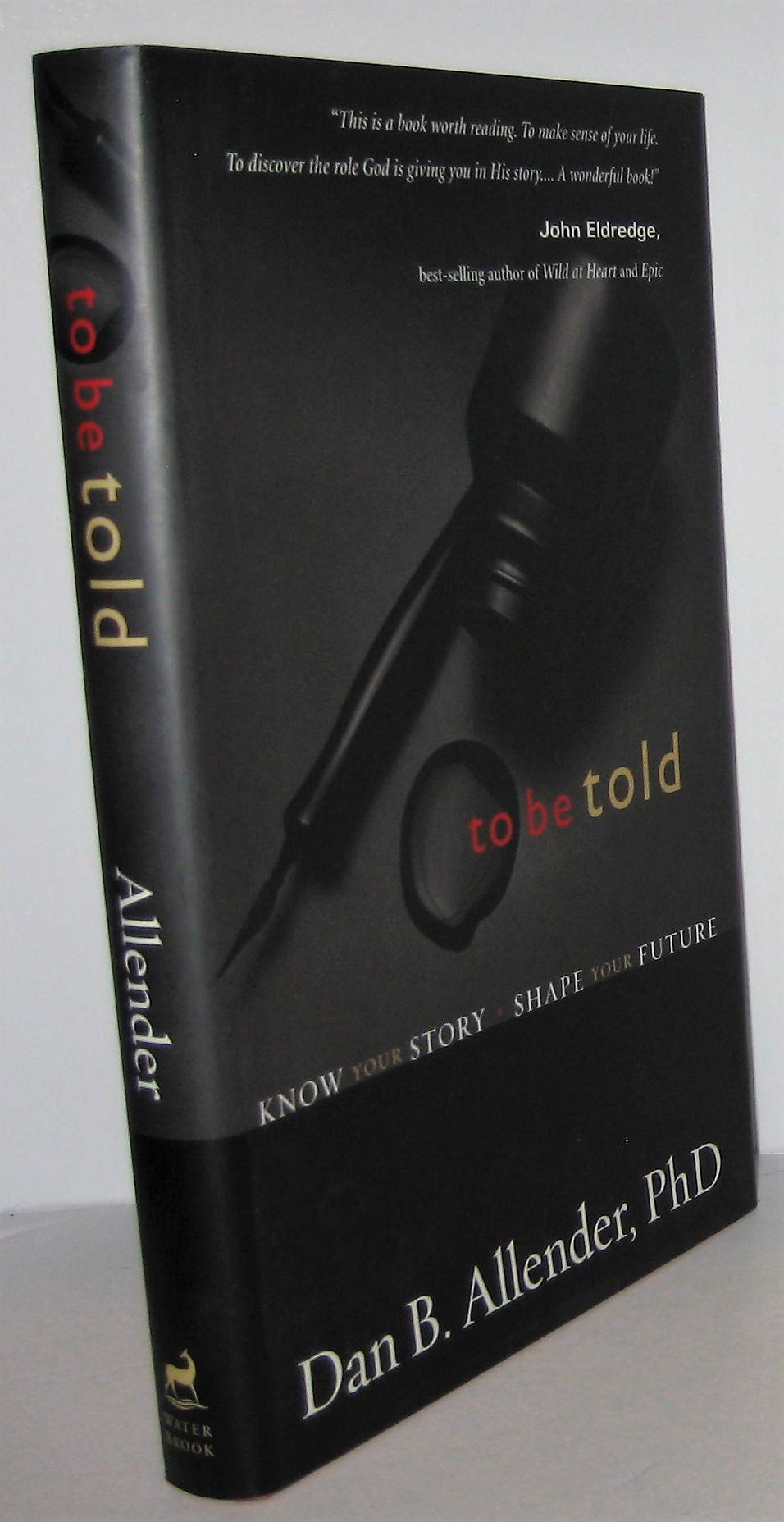 To Be Told: Know Your Story, Shape Your Future - 4305